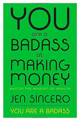 You are a BADASS at Making Money